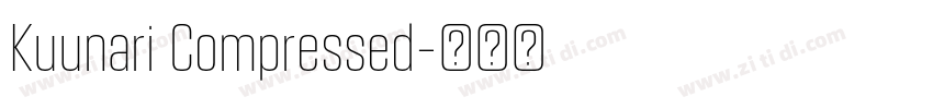Kuunari Compressed字体转换 Kuunari Compressed字体转换